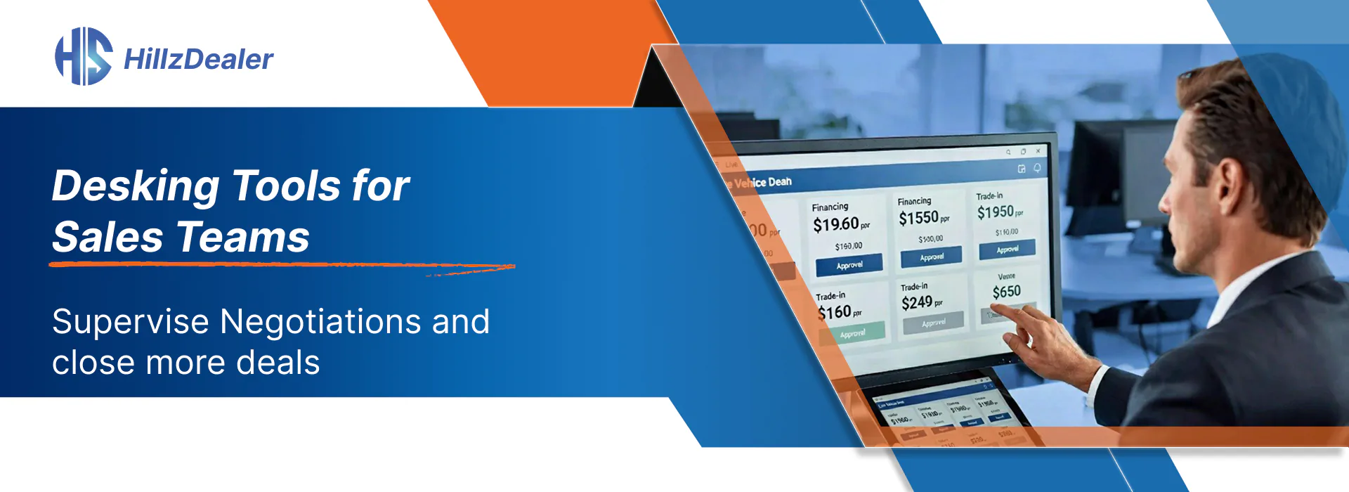 Automotive desking tools for dealership salespeople and managers